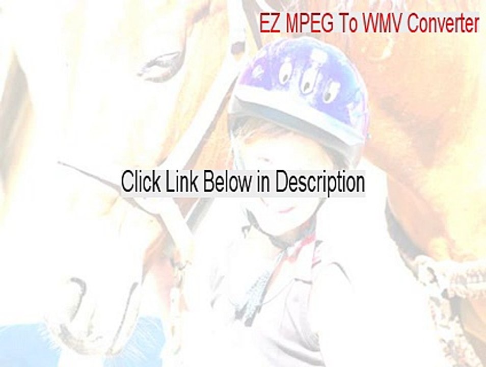EZ MPEG To WMV Converter Full Download - Free Download 2015