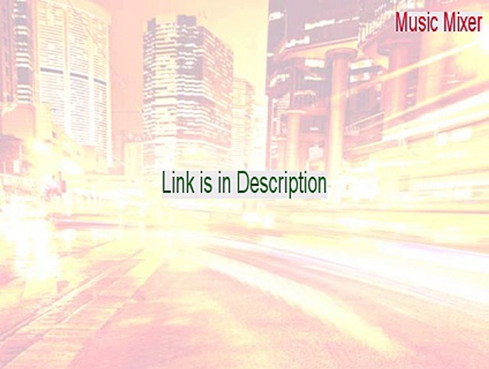 Music Mixer Cracked - Instant Download 2015