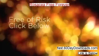 Rosacea Free Forever 2.0 Review, does it work (plus download link)