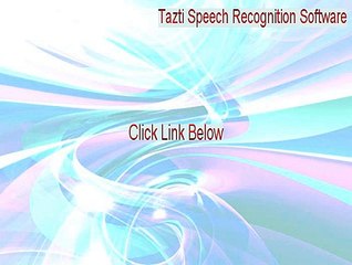 Tazti Speech Recognition Software Cracked - Download Here (2015)