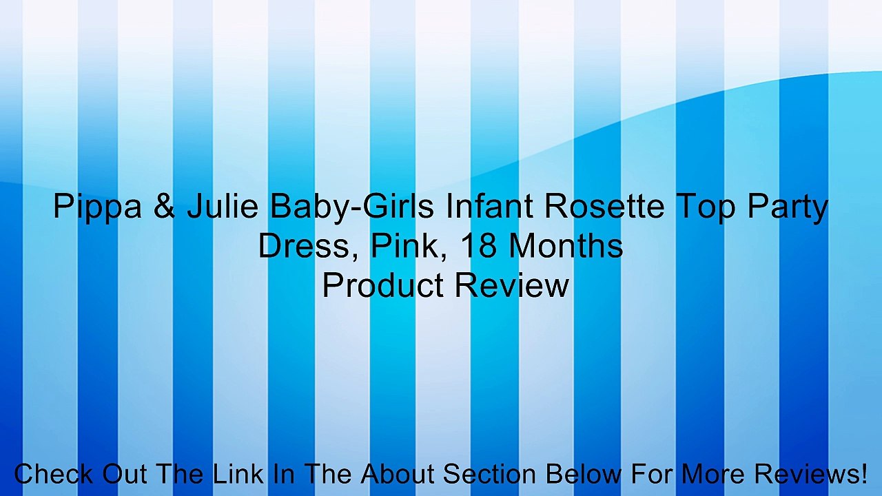 Pippa & Julie Baby-Girls Infant Rosette Top Party Dress, Pink, 18 Months Review