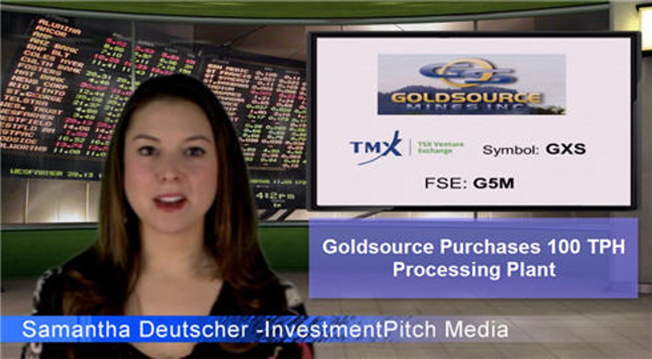 Goldsource Mines (TSXV: GXS) Purchases 100 TPH Processing Plant