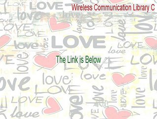 Wireless Communication Library C++ Developer Edition Full Download [Download Now 2015]