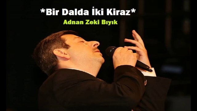 Bir Dalda İki Kiraz-Adnan Zeki Bıyık