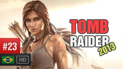 ENFRENTANDO GORDÃO! O FINAL | Tomb Raider 2013 Defitive Edition Gameplay Walkthrough Português PT-BR [1080p] #23