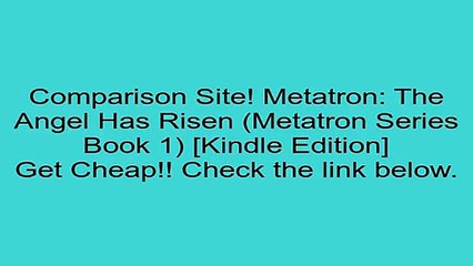 Download Metatron: The Angel Has Risen (Metatron Series Book 1) [Kindle Edition] Review