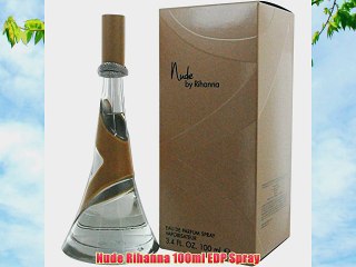 Nude Rihanna 100ml EDP Spray