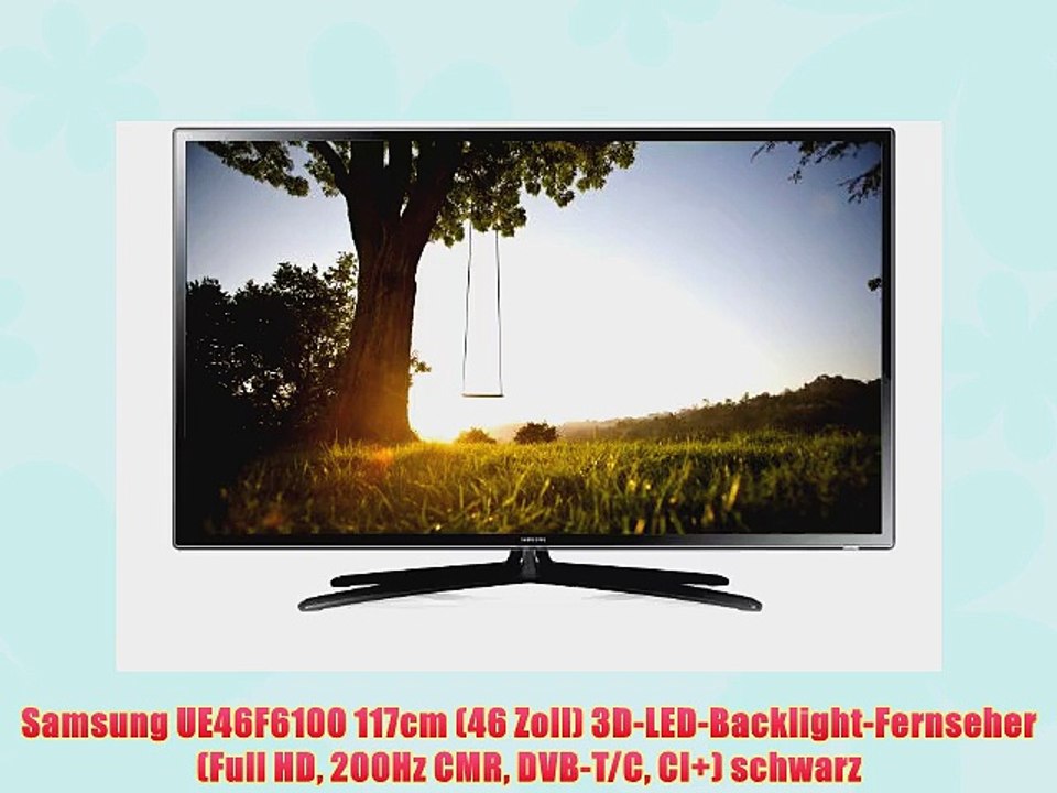 Samsung UE46F6100 117cm (46 Zoll) 3D-LED-Backlight-Fernseher (Full HD 200Hz CMR DVB-T/C CI )