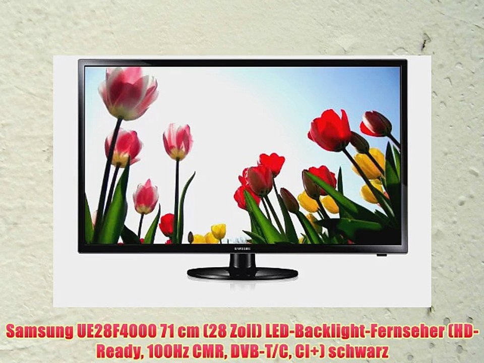 Samsung UE28F4000 71 cm (28 Zoll) LED-Backlight-Fernseher (HD-Ready 100Hz CMR DVB-T/C CI )