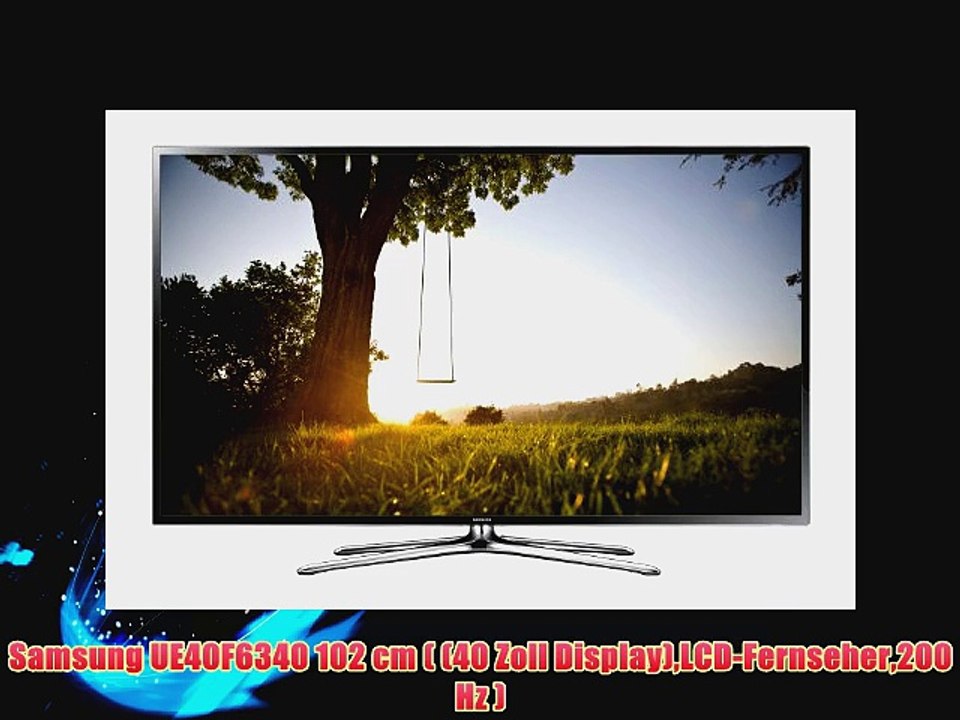 Samsung UE40F6340 102 cm ( (40 Zoll Display)LCD-Fernseher200 Hz )