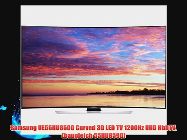 Samsung Ue55hu8500 Curved 3d Led Tv 1200hz Uhd Hbbtv Baugleich