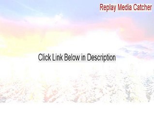 Replay Media Catcher (64-Bit) Download Free (Instant Download 2015)