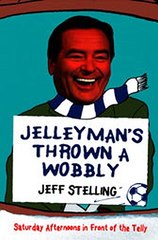 Download Jelleyman?s Thrown a Wobbly Saturday Afternoons in Front of the Telly ebook {PDF} {EPUB}