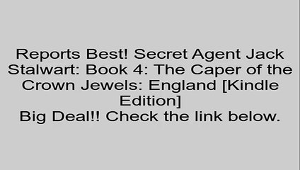 Download Secret Agent Jack Stalwart: Book 4: The Caper of the Crown Jewels: England [Kindle Edition] Review