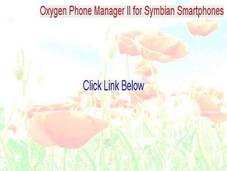 Oxygen Phone Manager II for Symbian Smartphones Download - Download Here