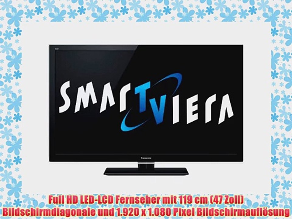Panasonic TX-L47EW5 119 cm (47 Zoll) LED-Backlight-Fernseher (Full-HD 150Hz bls DVB-S/T/C Smart