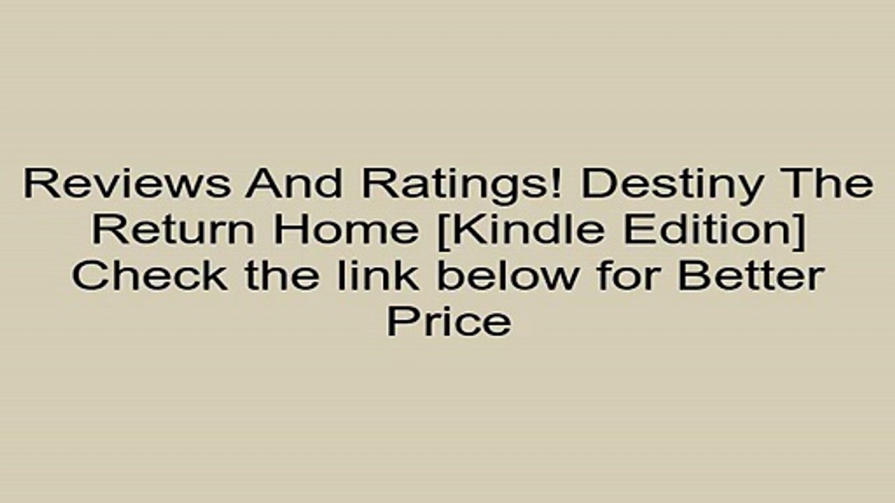 Download Destiny The Return Home [Kindle Edition] Review