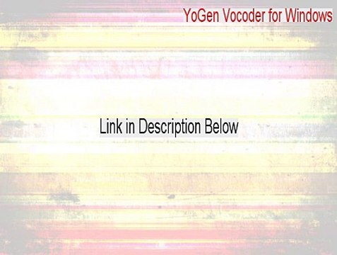 YoGen Vocoder for Windows Serial - Legit Download [2015]