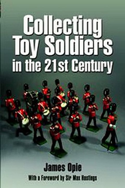 Download Collecting Toy Soldiers in the 21st Century ebook {PDF} {EPUB}