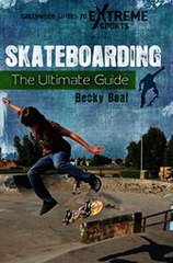 Download Skateboarding The Ultimate Guide ebook {PDF} {EPUB}