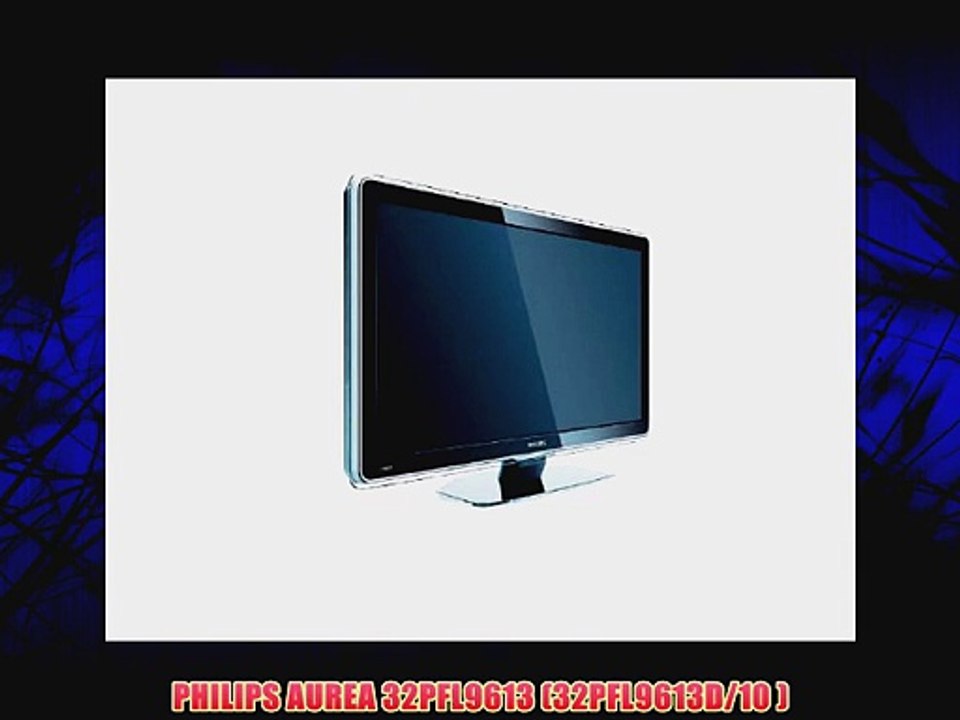 Philips aurea 32pfl9613 (32pfl9613d/10 )
