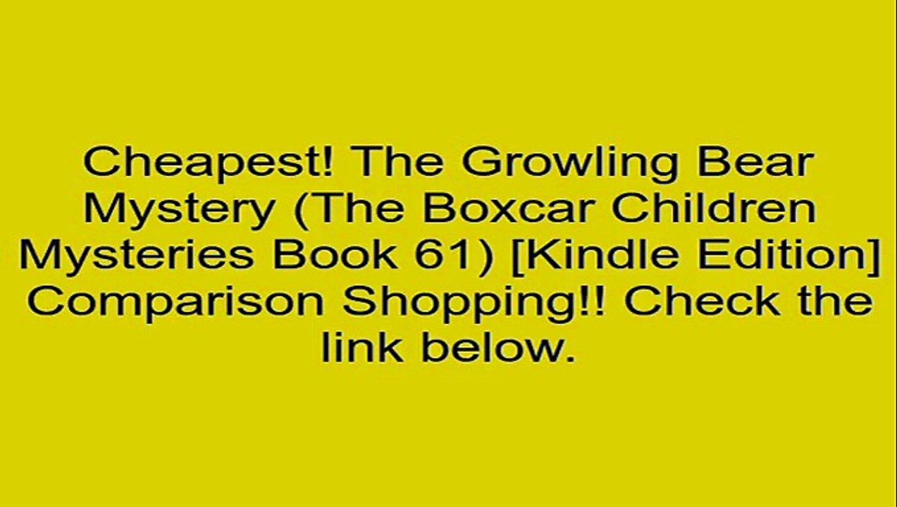 Download The Growling Bear Mystery (The Boxcar Children Mysteries Book 61) [Kindle Edition] Review