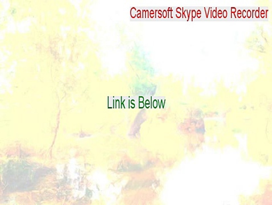 Camersoft Skype Video Recorder Download Free [Free Download 2015]