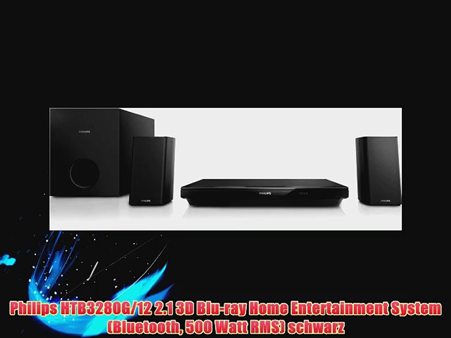 Philips HTB3280G/12 2.1 3D Blu-ray Home Entertainment System (Bluetooth 500  Watt RMS) schwarz - video Dailymotion