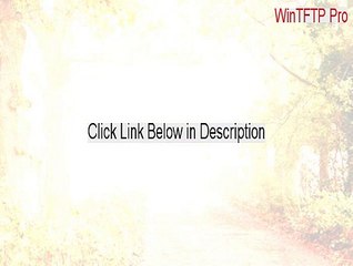 WinTFTP Pro Serial [Download Now]