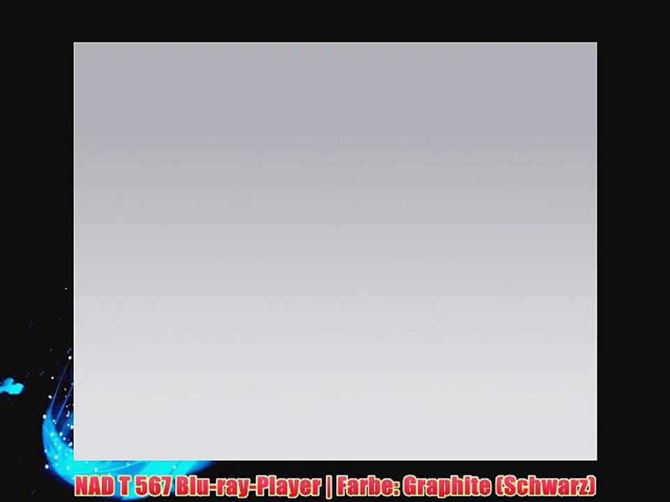 NAD T 567 Blu-ray-Player | Farbe: Graphite (Schwarz)