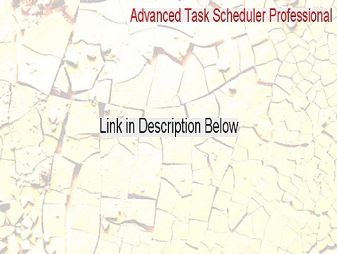Advanced Task Scheduler Professional Download (Download Now 2015)