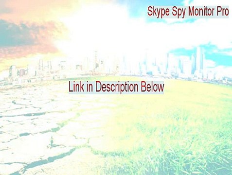 Skype Spy Monitor Pro Full Download - Download Now (2015)