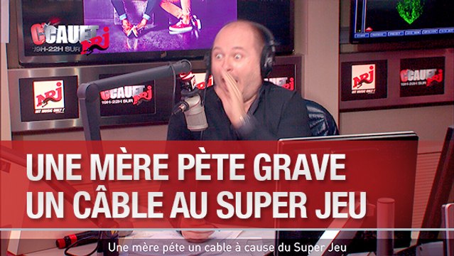 Une mère pète grave un câble au Super Jeu - C'Cauet sur NRJ
