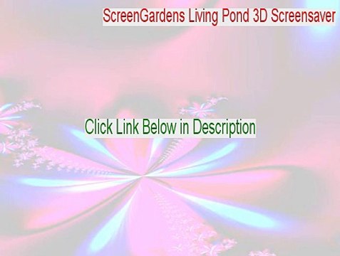 ScreenGardens Living Pond 3D Screensaver Keygen (Free Download)