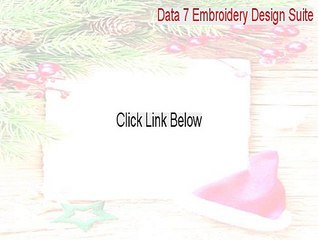 Data 7 Embroidery Design Suite Cracked [Download Here 2015]