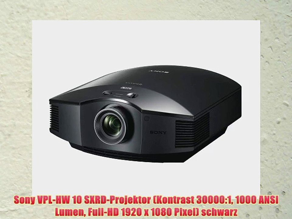Sony VPL-HW 10 SXRD-Projektor (Kontrast 30000:1 1000 ANSI Lumen Full-HD 1920 x 1080 Pixel)