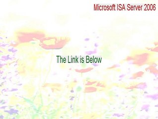 Microsoft ISA Server 2006 Crack - Instant Download