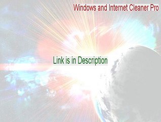 Windows and Internet Cleaner Pro Full [Download Now]