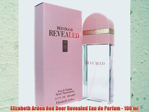 Elizabeth Arden Red Door Revealed Eau de Parfum - 100 ml