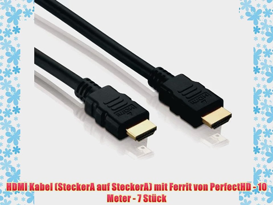 HDMI Kabel (SteckerA auf SteckerA) mit Ferrit von PerfectHD - 10 Meter - 7 St?ck