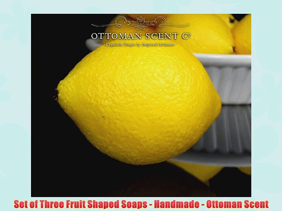 Set of Three Fruit Shaped Soaps - Handmade - Ottoman Scent