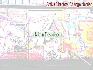 Active Directory Change Notifier Cracked (Legit Download 2015)