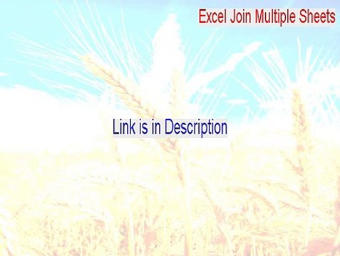 Excel Join Multiple Sheets & Files Into One Software Full Download [Download Here 2015]