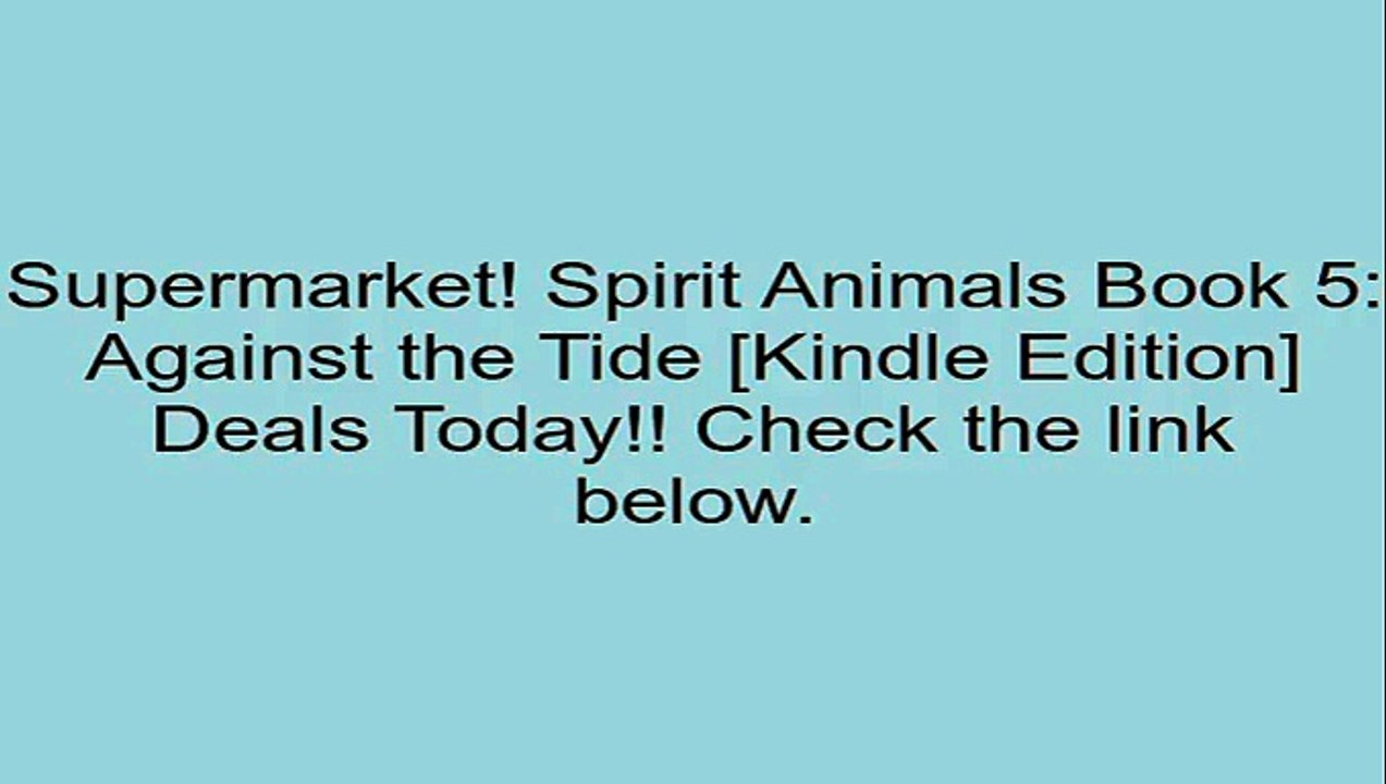 Download Spirit Animals Book 5: Against the Tide [Kindle Edition] Review