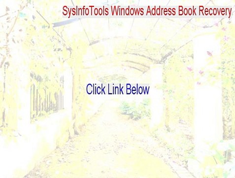 SysInfoTools Windows Address Book Recovery Key Gen (Download Now)