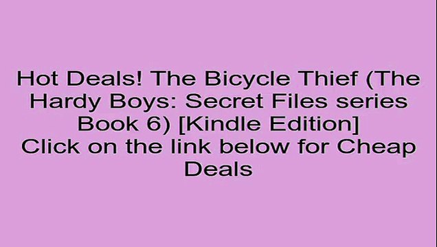 Download The Bicycle Thief (The Hardy Boys: Secret Files series Book 6) [Kindle Edition] Review
