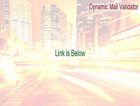 Dynamic Mail Validator Cracked (Legit Download 2015)