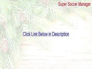 Super Soccer Manager Cracked [super soccer manager 2012 free download 2015]