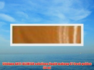 Clinique ANTI-BLEMISH solutions liquid makeup 07 fresh golden 30 ml