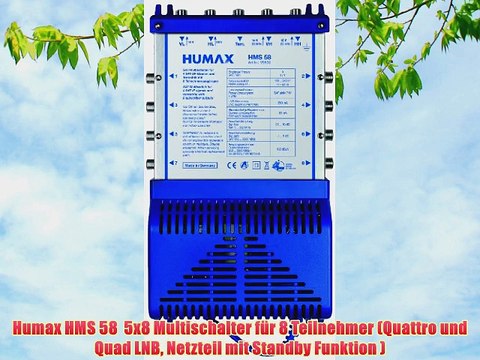 Humax HMS 58 5x8 Multischalter f?r 8 Teilnehmer (Quattro und Quad LNB Netzteil mit Standby